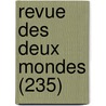 Revue Des Deux Mondes (235) door Livres Groupe