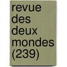 Revue Des Deux Mondes (239) by Livres Groupe