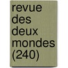 Revue Des Deux Mondes (240) door Livres Groupe