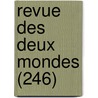 Revue Des Deux Mondes (246) by Livres Groupe