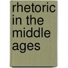 Rhetoric in the Middle Ages door Antje Bernstein