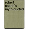 Robert Asprin's Myth-Quoted door Jody Lynn Nye