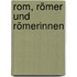 Rom, Römer Und Römerinnen