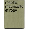 Rosette, Mauricette et Roby by Zoé Beausire