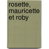 Rosette, Mauricette et Roby door Zoé Beausire
