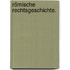 Römische Rechtsgeschichte.