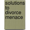 Solutions To Divorce Menace door Johnson Wambua