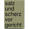Salz Und Scherz Vor Gericht door Carl Friedrich Cramer