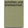 Schriften und Briefwechsel; door Merck