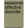 Seasonal Affective Disorder door American Psychiatric Association