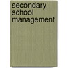 Secondary School Management door Peter Kimanthi Mbaka