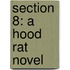 Section 8: A Hood Rat Novel