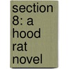 Section 8: A Hood Rat Novel by K'Wan