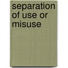 Separation of Use or Misuse door Jaclyn Rhoads