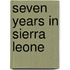 Seven Years in Sierra Leone