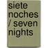 Siete noches / Seven Nights