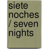 Siete noches / Seven Nights door Paloma Muina