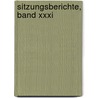 Sitzungsberichte, Band Xxxi by Bayerische Akademie Der Wissenschaften. Mathematisch-Naturwissenschaftliche Klasse