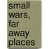 Small Wars, Far Away Places