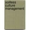 Soilless Culture Management door Meier Schwarz