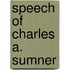 Speech of Charles A. Sumner