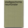Stadtgeschichte Neumünster door Alfred Heggen