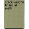 Steck-Vaughn Financial Math door Steck-Vaughn Company