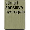 Stimuli Sensitive Hydrogels by Vinod Singh