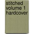 Stitched Volume 1 Hardcover