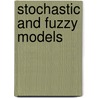 Stochastic and fuzzy models door Michael Voskoglou