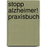 Stopp Alzheimer! Praxisbuch door Bruce Fife