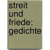 Streit und Friede: Gedichte door Ludwig Tieck