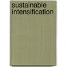 Sustainable Intensification by Jules N. Pretty