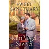 Sweet Sanctuary: A Novel by door Kim Vogel Sawyer