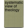 Systematic View of Theology by Major Morrison