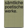 Sämtliche poetische Werke. door Johann Peter Uz