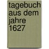 Tagebuch Aus Dem Jahre 1627