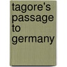 Tagore's Passage to Germany door Mihirkanti Choudhury