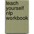 Teach Yourself Nlp Workbook