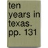 Ten Years in Texas. pp. 131