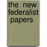 The  New Federalist  Papers by J. Jackson Barlow