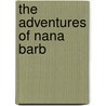 The Adventures of Nana Barb by John Auckland