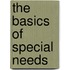 The Basics Of Special Needs