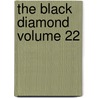 The Black Diamond Volume 22 door Books Group