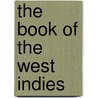 The Book of the West Indies door A. Hyatt (Alpheus Hyatt) Verrill