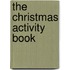 The Christmas Activity Book