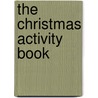 The Christmas Activity Book door Tracey Turner