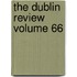 The Dublin Review Volume 66