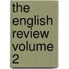 The English Review Volume 2 by Books Group