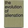 The Evolution of Alienation by Lauren Langman